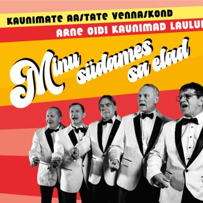 Kaunimate Aastate Vennaskond ”Minu südames Sa elad” Arne Oidi kaunimad laulud