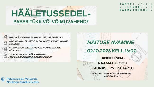Näituse "Hääletussedel — paberitükk või võimuvahend?" avamine
